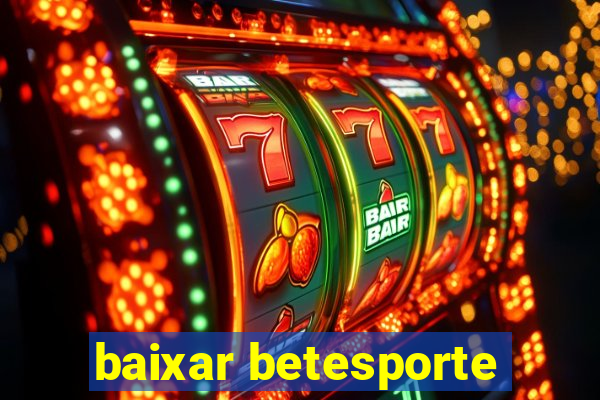 baixar betesporte